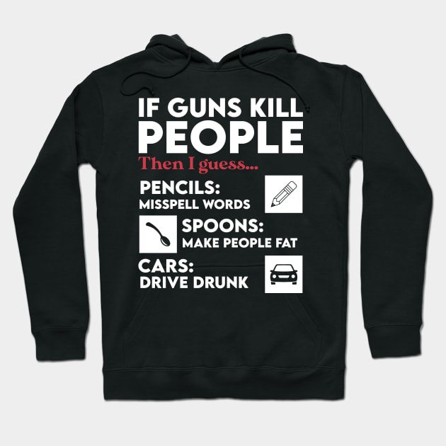 Sarcastic If Guns Kill People Pencils Miss Spell Words Hoodie by masterpiecesai